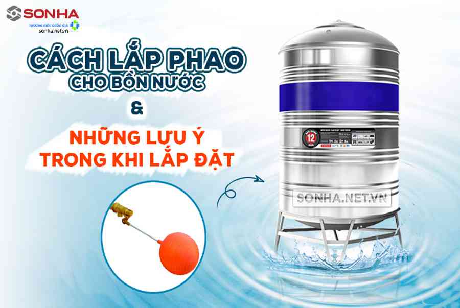 Cách lắp đặt phao cơ, phao điện chống tràn tự động bồn nước