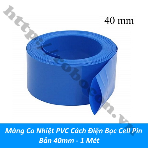 Màng Co Nhiệt PVC Cách Điện Bọc Cell Pin Bản 40mm – 1 Mét