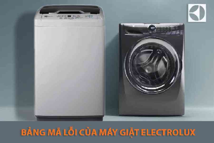 Bảng mã lỗi máy giặt electrolux và cách sửa chữa