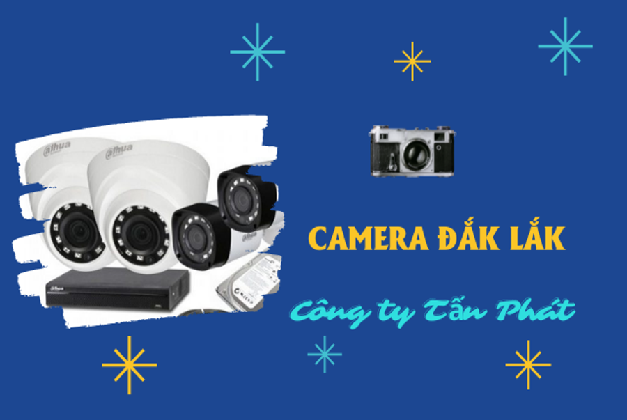 Top 10 dịch vụ lắp đặt camera Đắk Lắk uy tín chất lượng nhất