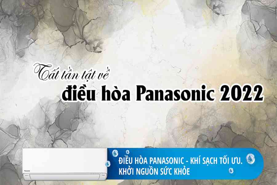 Điểm qua 4 model máy điều hòa Panasonic inverter cao cấp năm 2022 – Dienmaythienphu