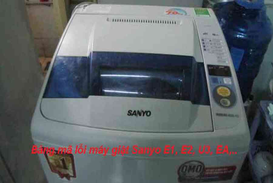Bảng mã lỗi máy giặt Sanyo Inverter, nội địa: Sửa lỗi E1, E2, U3 tại nhà