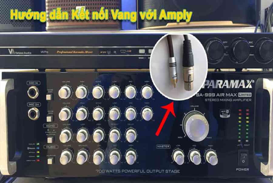 Cách kết nối Vang số với Amply đơn giản nhất