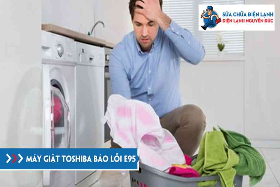 Cách sửa máy giặt Toshiba báo lỗi E95 nhanh nhất | dienlanhnguyenduc