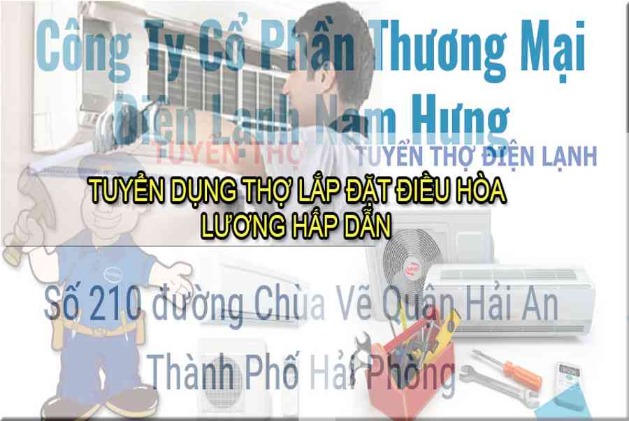 Tuyển thợ phụ và thợ chính lắp đặt Điều hòa tại Hải Phòng – Chia Sẻ Kiến Thức Điện Máy Việt Nam