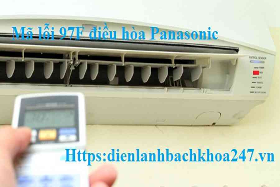 Điều Hòa Panasonic Báo Lỗi 97F , 98F