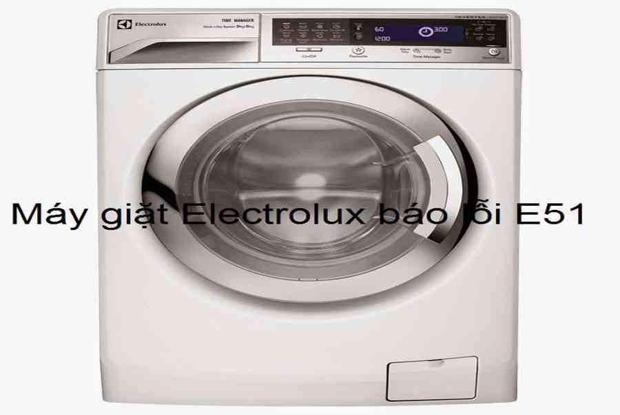 [Máy giặt Electrolux báo lỗi E51] Cách xử lý tại nhà từ A – Z