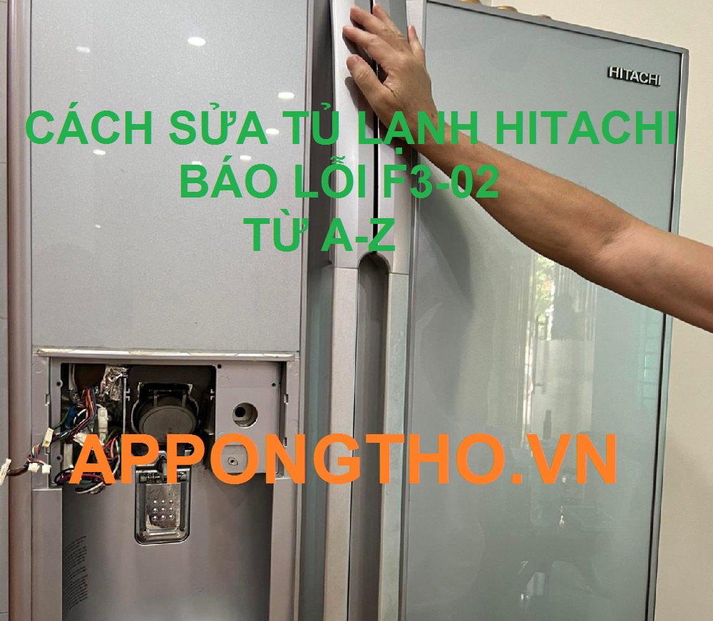 Trung tâm bảo hành lỗi F3-02 trên tủ lạnh Hitachi tốt nhất