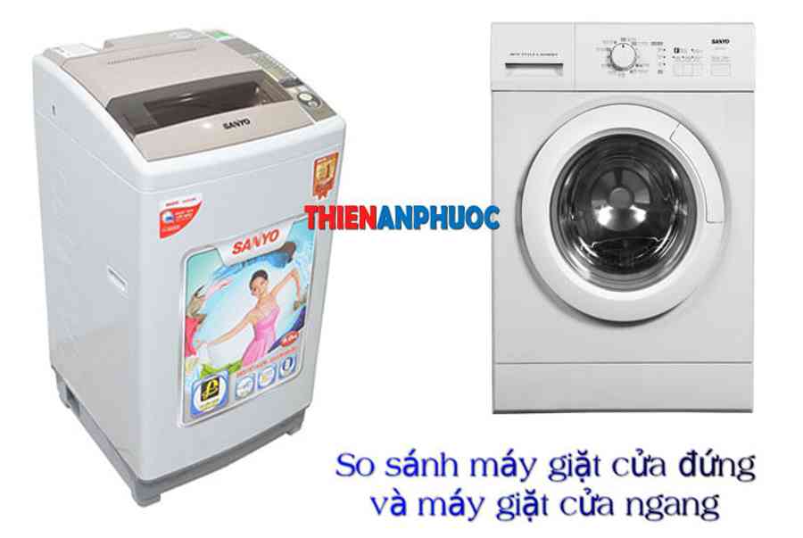 So sánh máy giặt cửa ngang và cửa đứng – Nên mua máy giặt nào | | Thiên An Phước – Trung tâm bảo trì – Sửa chữa điện lạnh TPHCM