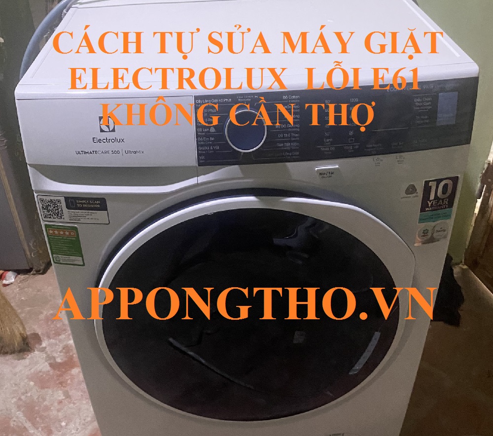 Máy giặt Electrolux bị lỗi E-61 phải làm sao?