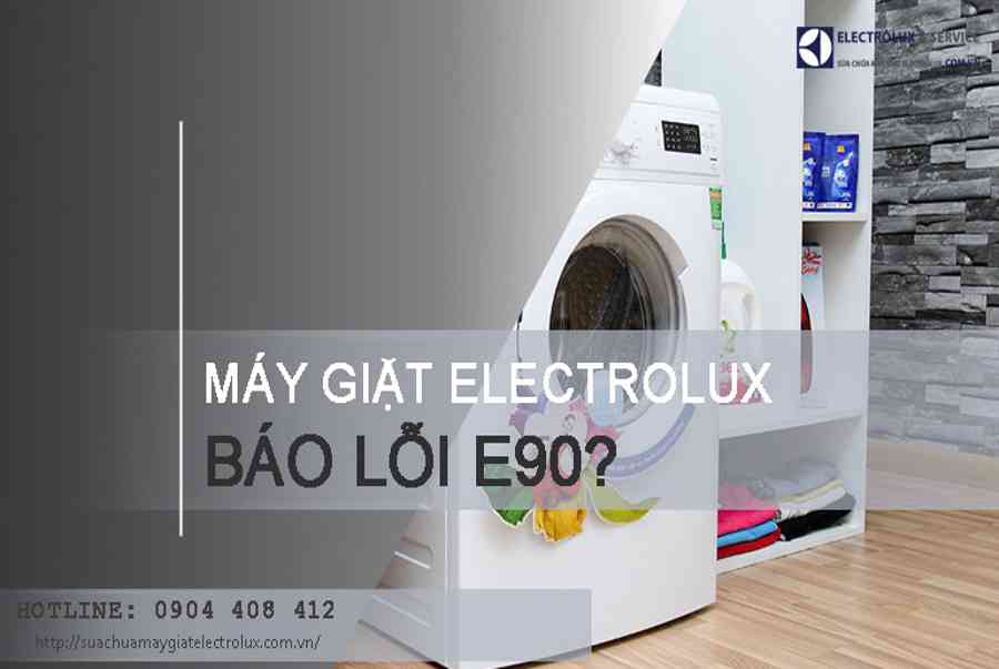 Máy giặt Electrolux báo lỗi E90 và cách khắc phục lỗi E90 TRIỆT ĐỂ