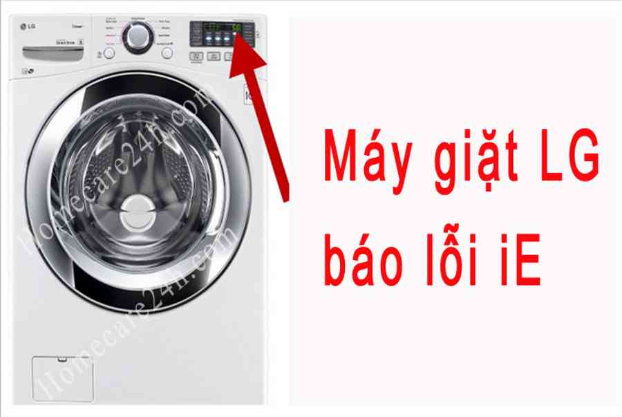 Máy giặt LG báo lỗi iE, hướng dẫn cách xử lý từ nhà sản xuất