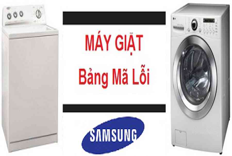 Máy Giặt Samsung báo lỗi LE,LE1,IE,DE,UE,CE,OE,4E,5E và cách sửa chữa .