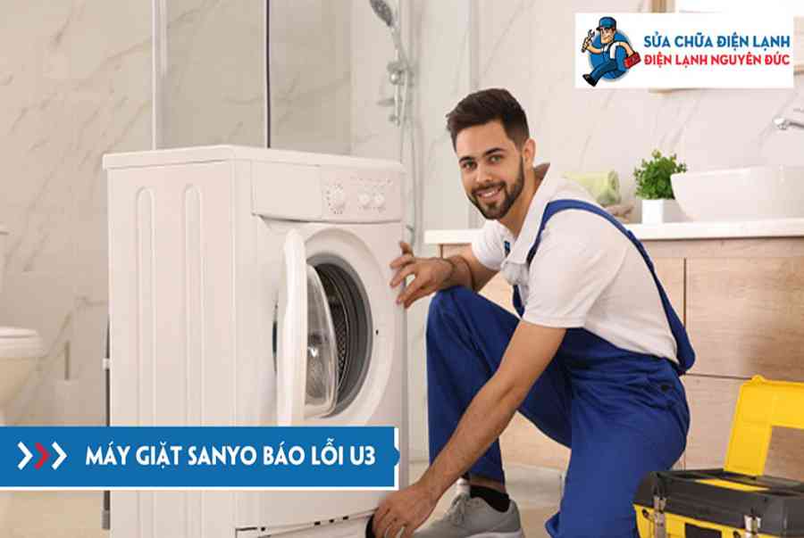 Máy giặt Sanyo báo lỗi U3 khám phá mẹo sửa ở nhà | Dienlanhnguyenduc