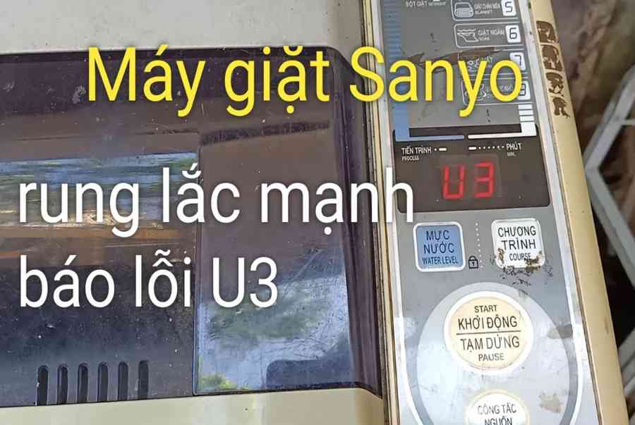5 cách xử lý máy giặt Sanyo báo lỗi U3 tại nhà triệt để 100%