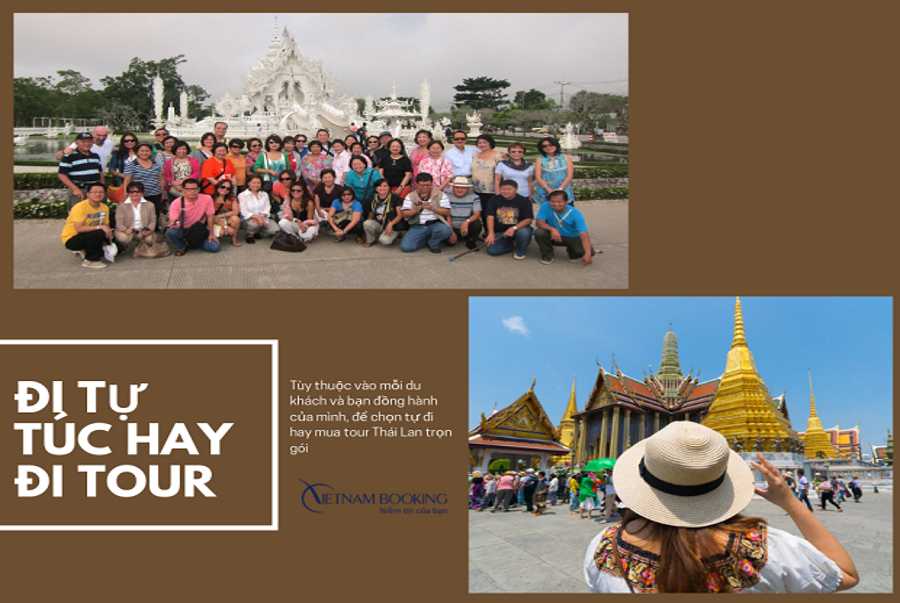 Nên đi du lịch Thái Lan của công ty nào? Đi tour hay đi tự túc