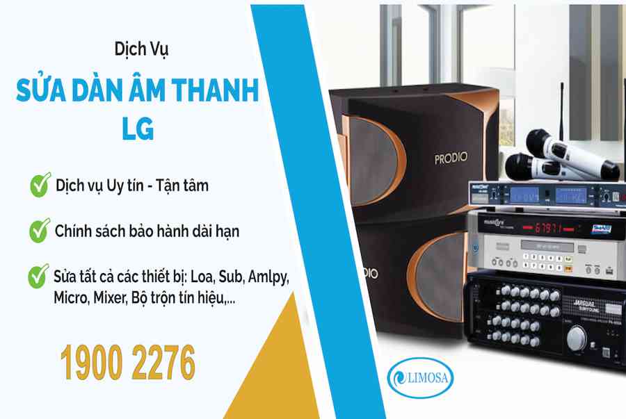 Sửa dàn âm thanh LG tại nhà – Thợ sửa chữa giá rẻ uy tín