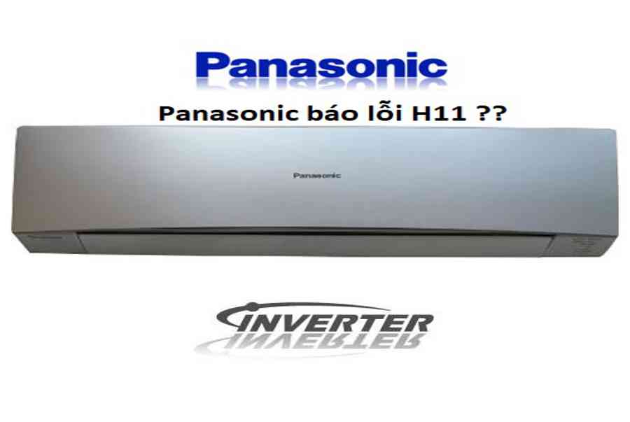 Sửa lỗi H11 điều hòa Panasonic hiệu quả sau 10 phút | 092 991 0000