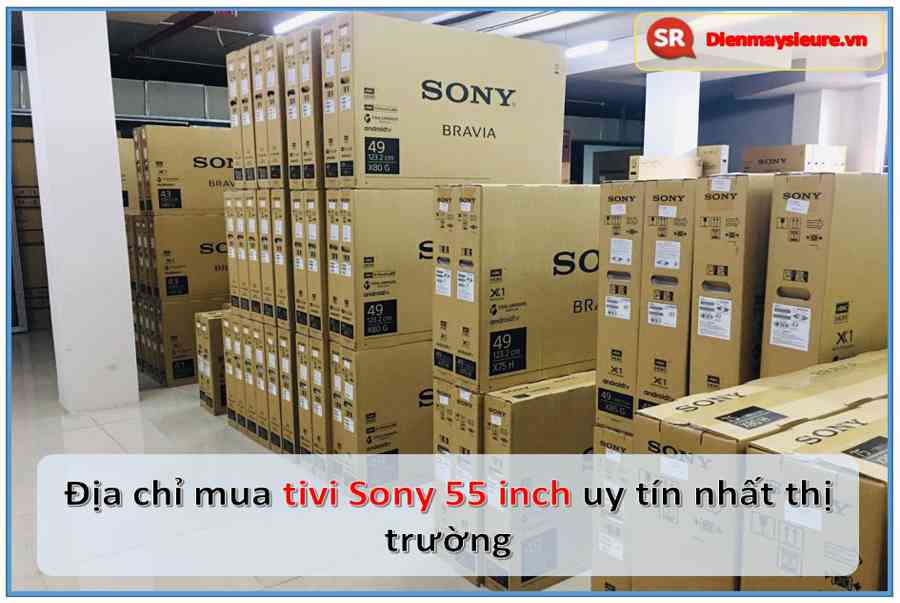 Giá tivi Sony 55 inch bao nhiêu?