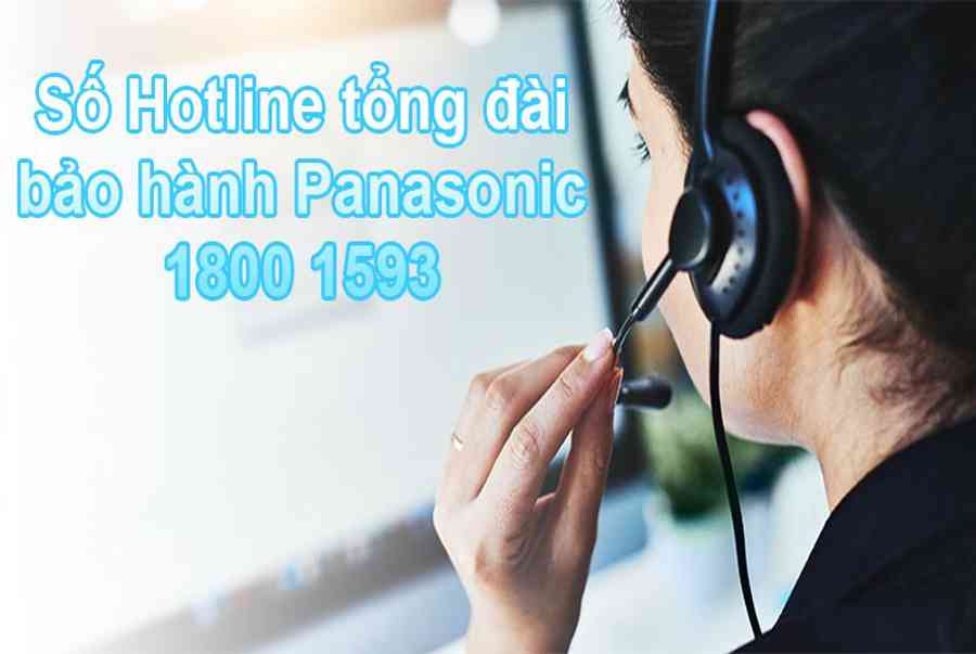 Tổng đài Panasonic – Cách liên hệ CSKH, bảo hành Panasonic Việt Nam – Chia Sẻ Kiến Thức Điện Máy Việt Nam