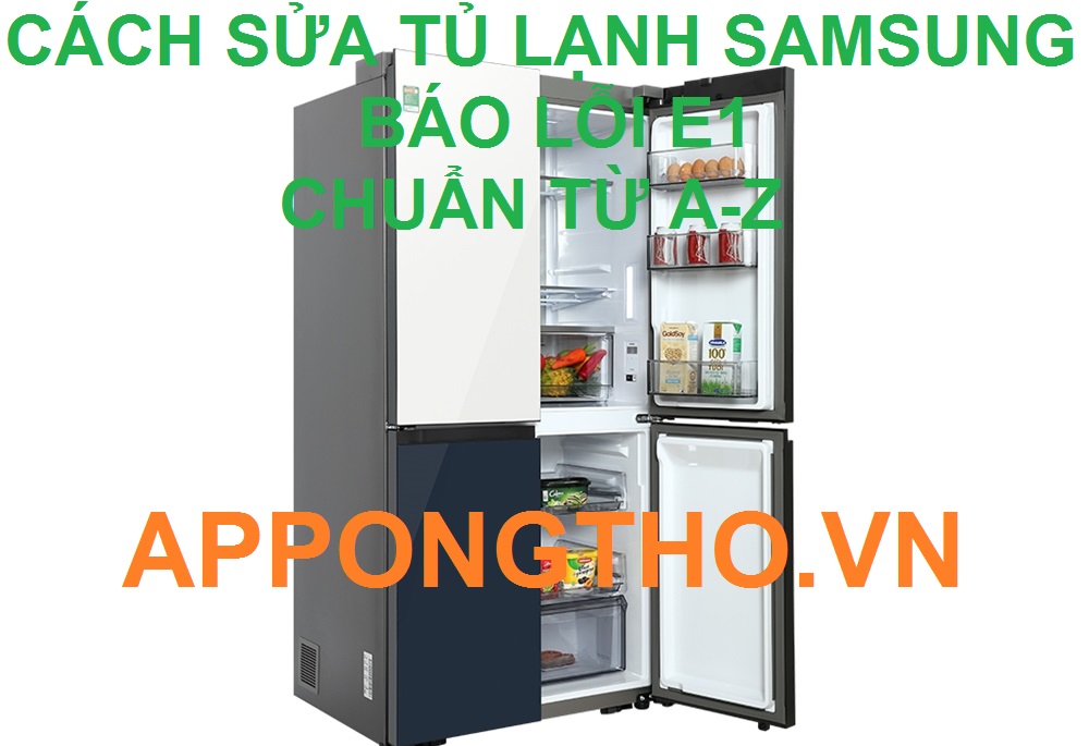 Từng bước sửa tủ lạnh Samsung lỗi E1 với app ong thợ